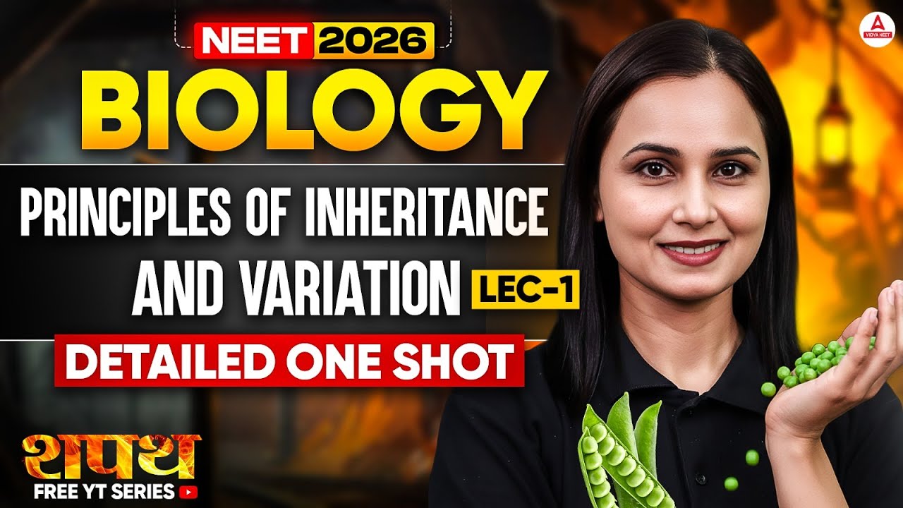 NEET 2026 Biology | Principles of Inheritance & Variation in One Shot (Lec 1) | Gargi Ma'am