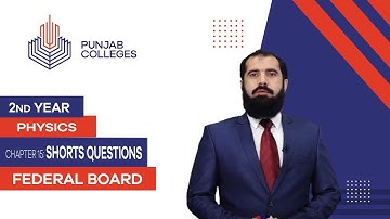 PGC lectures-Inter Part 2-Federal Board-Physics-Chapter 15-Shorts Questions