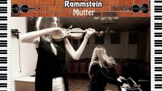 Rammstein - Mutter | violin and piano cover (скрипка пианино)