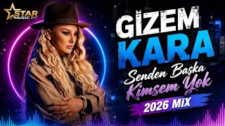 Gizem Kara - Senden Başka Kimsem Yok (2026 Mix) 🎧 Yeni Remix Star Rc 🔥
