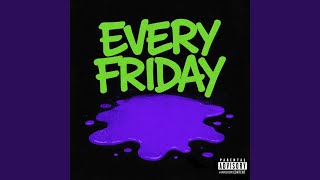 every friday