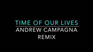 PitBull - Time of Our Lives (Andrew Campagna Remix)