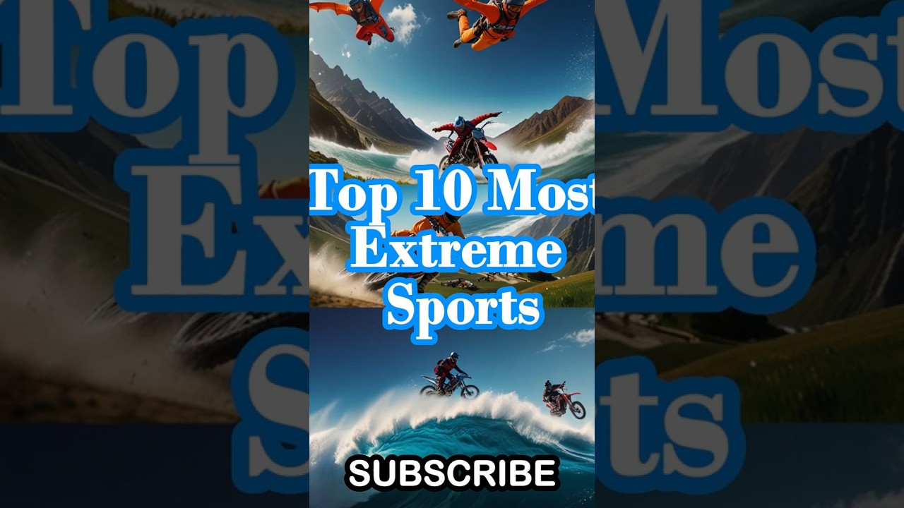Top 10 Most Extreme Sports