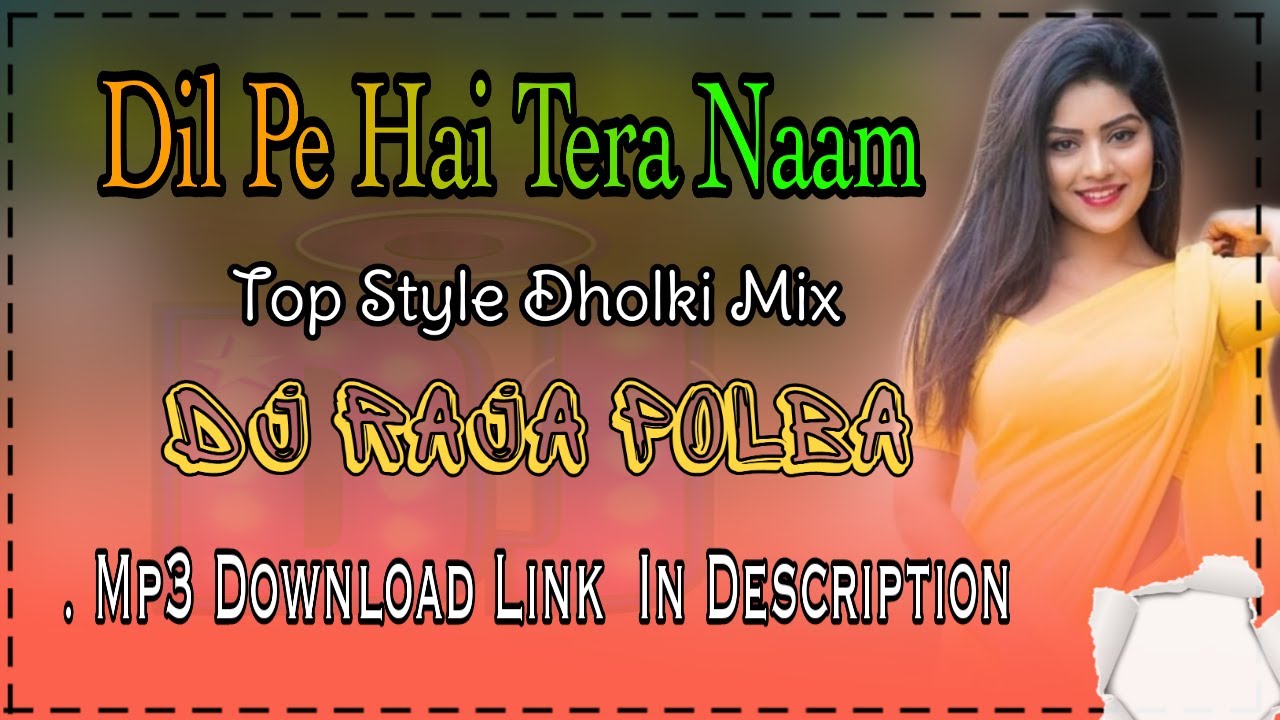 Dil Pe Hai Tera Naam Dj Song || Hindi Hit Dj Song  || Dil Pe Hai Tera Nam Dj Song || Dj Raja Polba