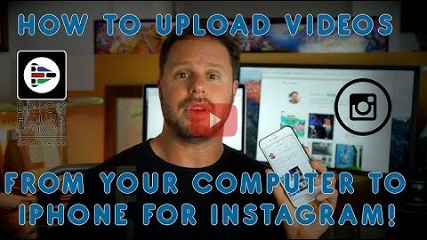 Instagram - How to Upload Videos from MAC Computers to iPhones