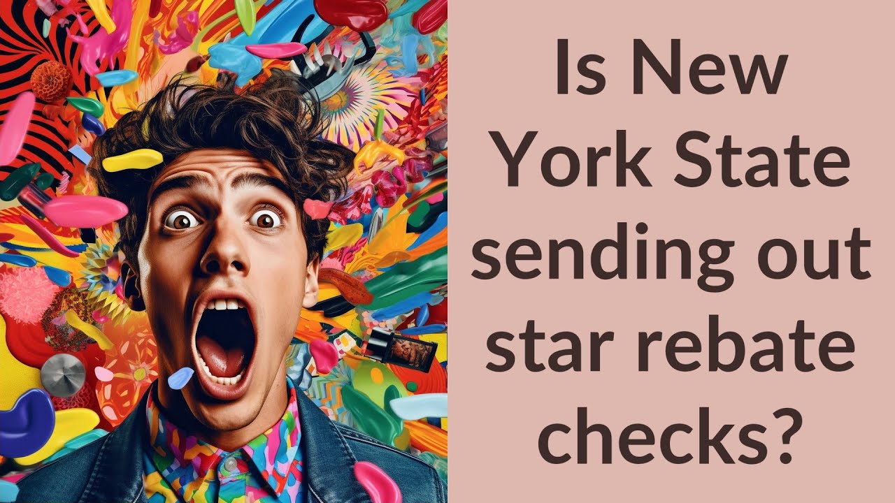 is-new-york-state-sending-out-star-rebate-checks-youtube