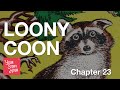 Loony Coon - Chapter Twenty-three - Warden Olie’s Yarn