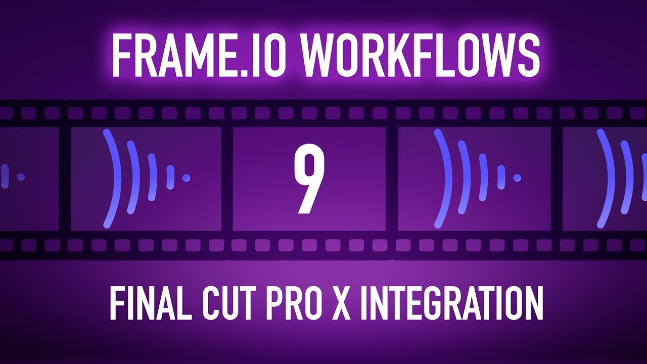 Frame.io Complete Training: Final Cut Pro X Integration fcpx คือ