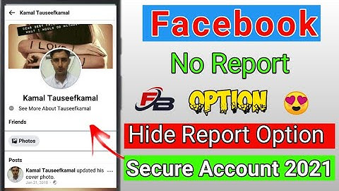 How To Hide Report Option On Facebook id 2021 || No Report Option || Secure facebook Account 2021
