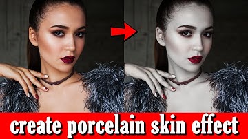 How To Create Amazing Porcelain Skin Effect In Photoshop