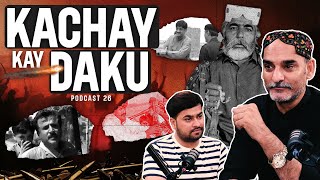 Kachay Kay Daku | Featuring Mushtaq Sarki | EP 26 | MM News Podcast