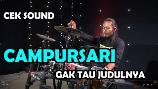 CEK SOUND CAMPURSARI CAK NOPHIE ADELLA GAK TAU JUDULNYA