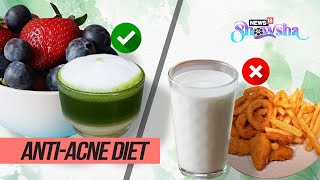 What To Do If Your Skin Is Acne-Prone | Foods You Should Eat \& Avoid For Clear Skin | Anti-Acne Diet