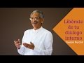 Aprende a liberarte de tu dilogo interno  sri swami purohit