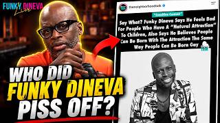 Details Who Did Funky Dineva Piss Off At The Neighborhood Talk! Update