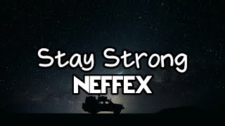 NEFFEX - Stay Strong [Lyrics] #neffex #staystrong #lyrics