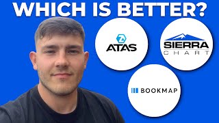 ATAS vs Sierra Chart vs Bookmap - Which one is better? (2025 Guide)