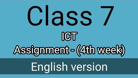 Class 7 ICT Assignment 4th week English version