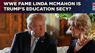 Trump picks Linda McMahon to head Department of Education