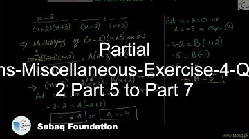 Partial Fractions-Miscellaneous-Exercise-4-Question 2 Part 5 to Part 7, Math Lecture | Sabaq.pk
