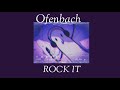 Rock it  s l o w e d  ofenbach