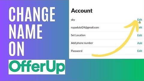 How to Change Name on Offerup 2024?