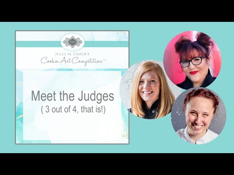 Meet the Judges (of Julia M. Usher’s Cookie Art Competition™)