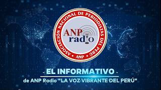 🔴 EN VIVO | EL INFORMATIVO de ANP Radio 🔈🎙️📻