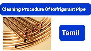 Refrigerant Pipe Hard Drawn Soft Drawn Cleaning Procedure Hvac Tamil