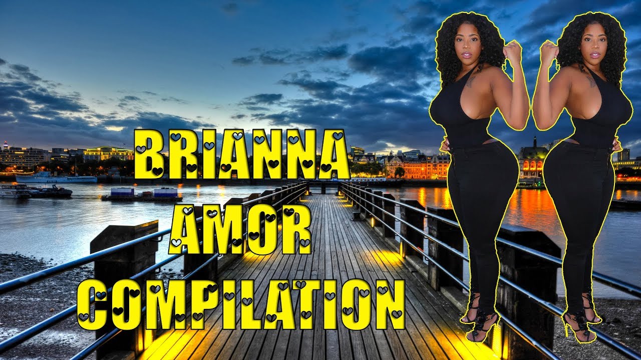 BRIANNA AMOR COMPILATION - YouTube
