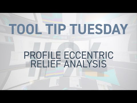 Tool Tip Tuesday #94 - Profile Eccentric Relief Analysis