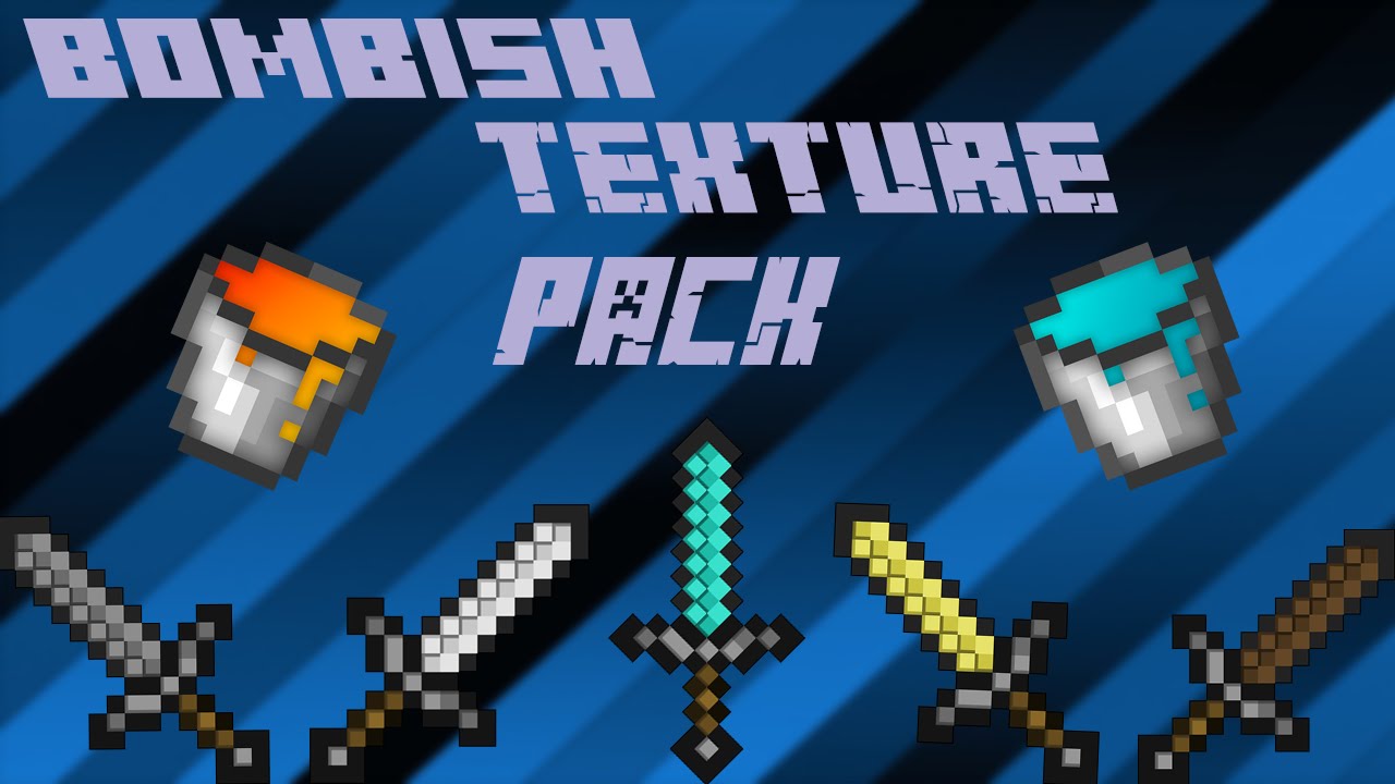 BOMBISH TEXTURE PACK EDITION-MINECRAFT 1.7 -1.8 X - YouTube
