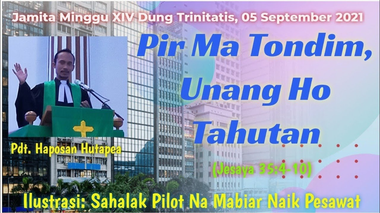 Jamita Minggu 5 September 2021, Pir Ma Tondim, Unang Ho Tahutan, Jesaya 35:4-10