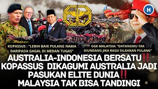AUSTRALIA-INDONESIA BERSATU‼KOPASSUS  DIKAGUMI AUSTRALIA JADI PASUKAN ELITE DUNIA‼ MALAYSIA CIUT
