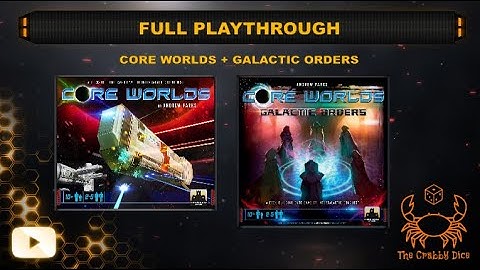 Core Worlds and Galactic Orders ... Full Playthrough and Review by the Crabby Dice