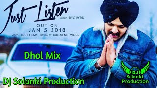 Just Listen Dhol Mix Sidhu Moose Wala Remix DJ Solanki Production Punjabi Songs