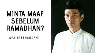 Hukum meminta maaf sebelum ramadhan - Ust Abdul Somad