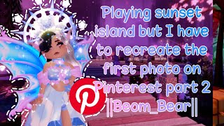 Playing sunset island but I have to recreate the first photo on Pinterest part 2