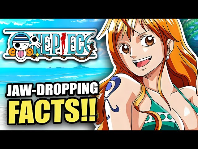 17 Facts About Nami (One Piece) 