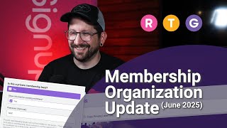 Membership Organization Update (June 2025)