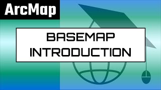 ArcMap introduction to basemap