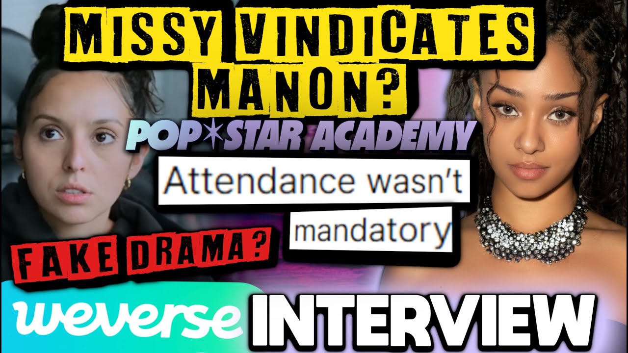 МИССИ РАСКРЫВАЕТ ДРАМУ МАНОН В «АКАДЕМИИ ПОП-ЗВЕЗД»: КЭТСАЙ БЫЛА ПОДДЕЛКОЙ?? | Интервью Weverse: ...
