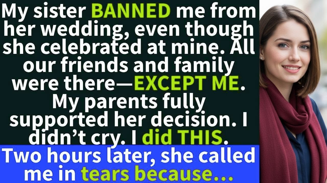 My sister BANNED me from her wedding, even though she celebrated at mine