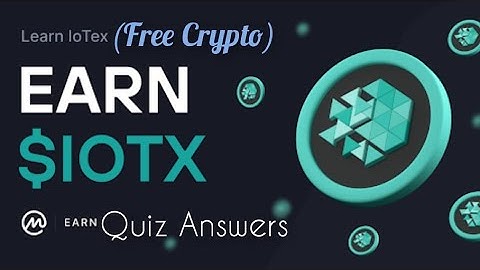 IoTeX Coin Quiz Answers - Coinmarketcap Learn and Earn Program | Win Free Crypto Tokens