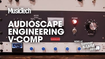 Audioscape Engineering V-Comp recreates a classic vocal compressor #SummerNAMM2019