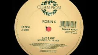 Robin S - Luv 4 Luv (Stones Club Mix)