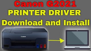 CANON G2021 PRINTER DRIVER DOWNLOAD & INSTALL on Windows 10/8/7 by Tech Tips and Solutions 5,212 views 2 years ago 6 minutes, 23 seconds