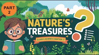 Part 2 Mcq Class 6 Curiosity Science Chapter 11 Natures Treasures