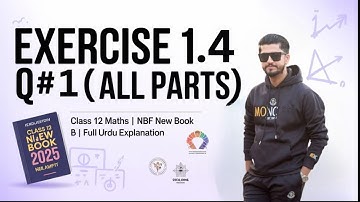 Exercise 1.4 Q#1 (All Parts) | Class 12 Maths | NBF New Book 2025 | Full Urdu Explanation