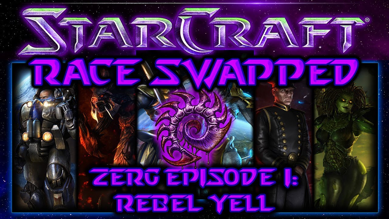 Race Swapped Zerg | 5. Revolution - Zerg Episode I: Rebel Yell